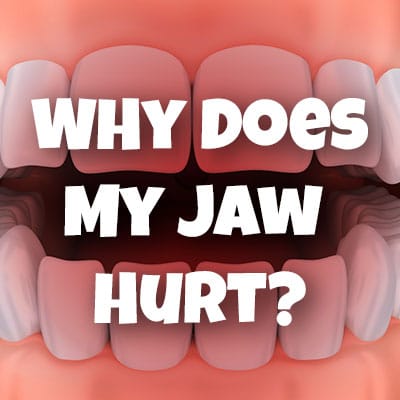 Why does my jaw hurt?