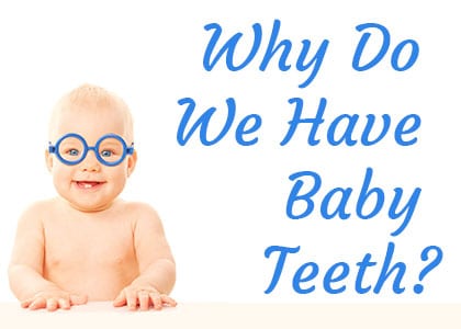 Benbrook dentist, Drs. Cindy & Ryan Knight at Chisholm Trail Dental discusses the reasons why we have baby teeth and the importance of caring for them with pediatric dentistry.